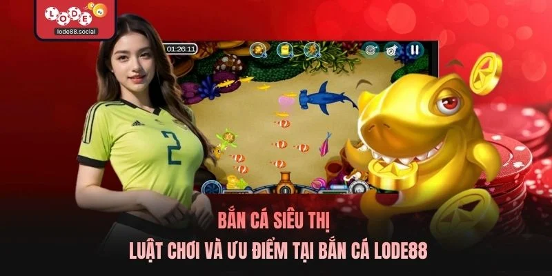 Bắn Cá Siêu Thị