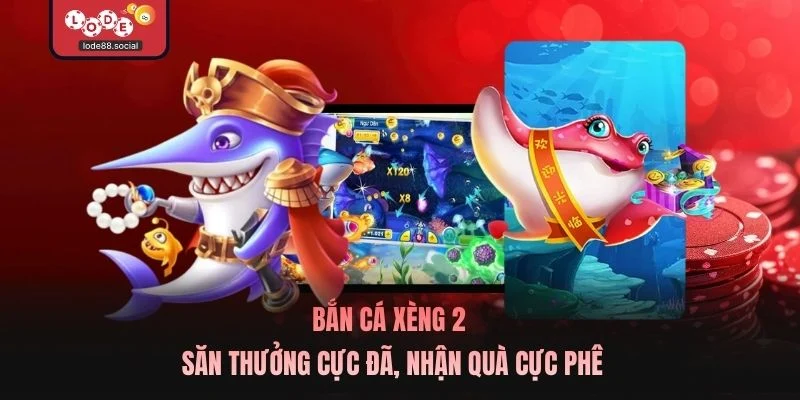 Bắn Cá Xèng 2