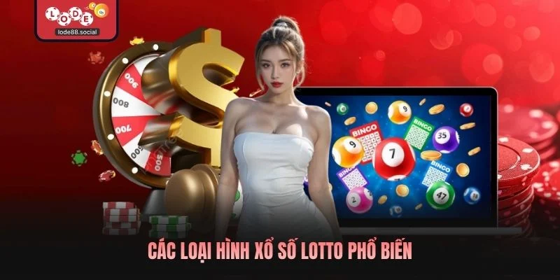 Các loại hình xổ số Lotto phổ biến