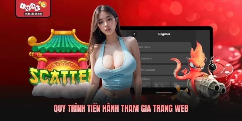 Quy trình tiến hành tham gia trang web