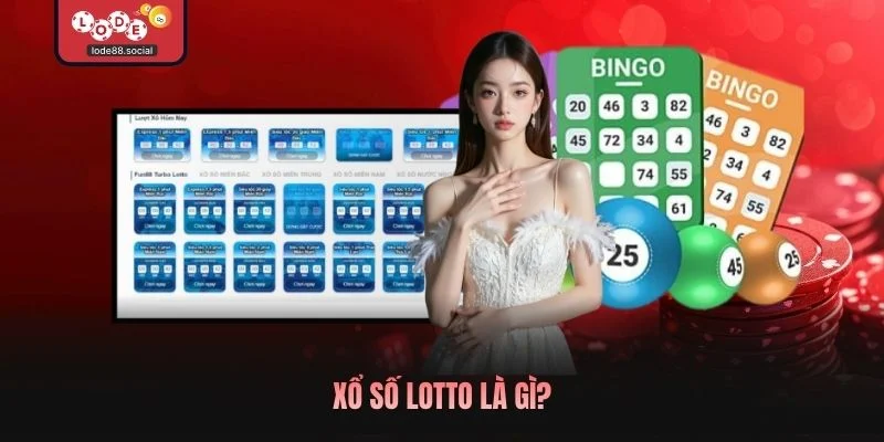 Xổ số Lotto là gì?